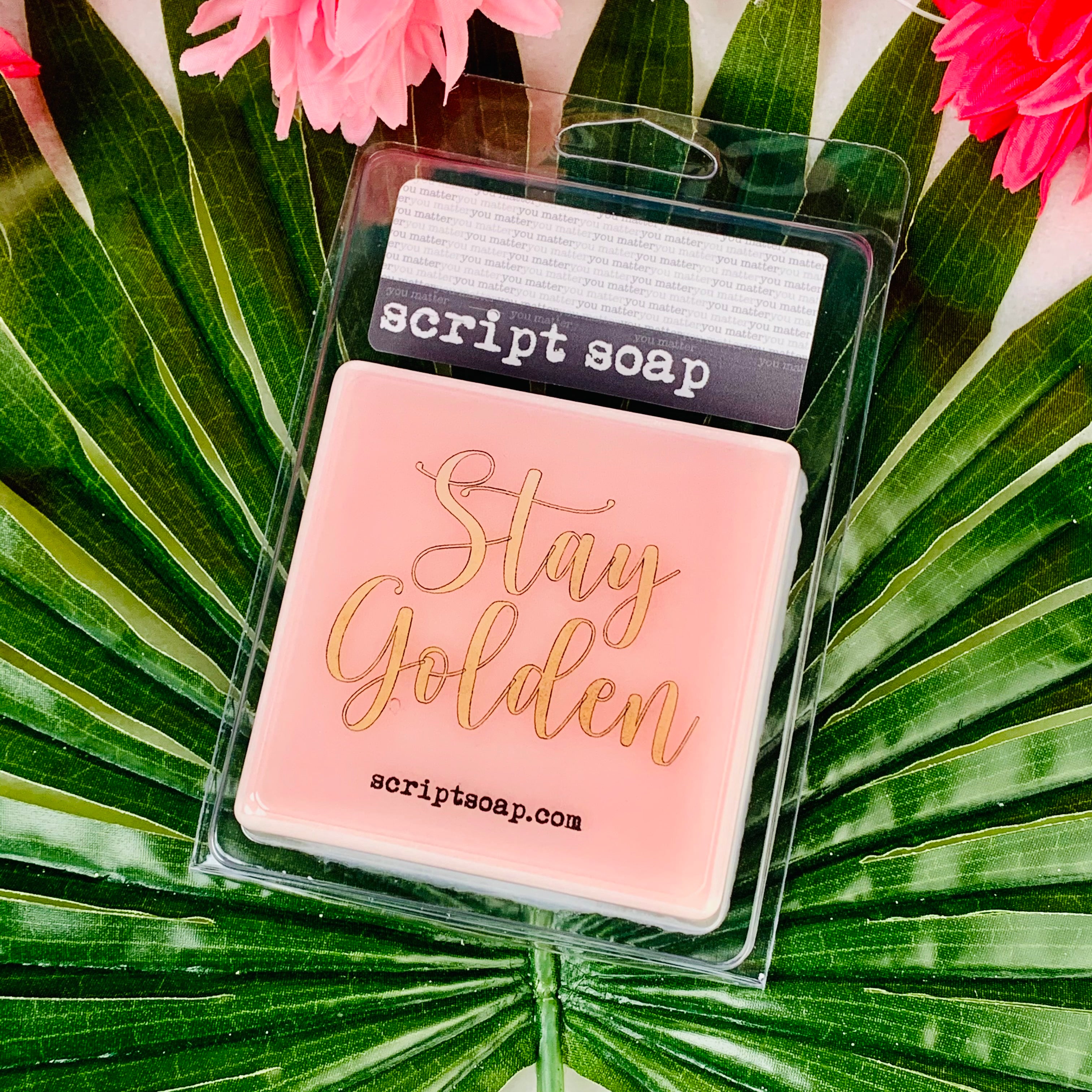 STAY GOLDEN Script Soap