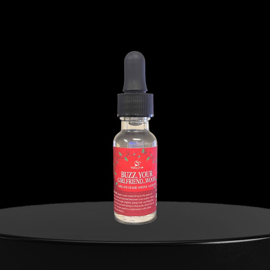 BUZZ, YOUR GIRLFRIEND...WOOF! Argan Hair Shine Serum